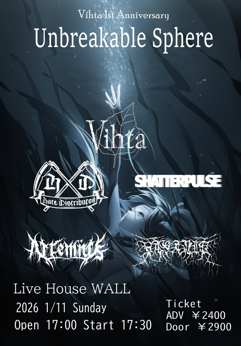 Vihta初企画！！！

Vihta 1st anniversary show
「Unbreakable sphere」
2026.1.11 Sunday 初台WALL

act:
Vihta
Hate Distributor
SHATTERPULSE
HAYANIE
Art'emïus

Open 17:00
Start 17:30
ADV ¥2400(+600)
DOOR ¥2900(+600)

チケットはフォーム又はバンド取り置きにて

docs.google.com/forms/d/e/1FAI…