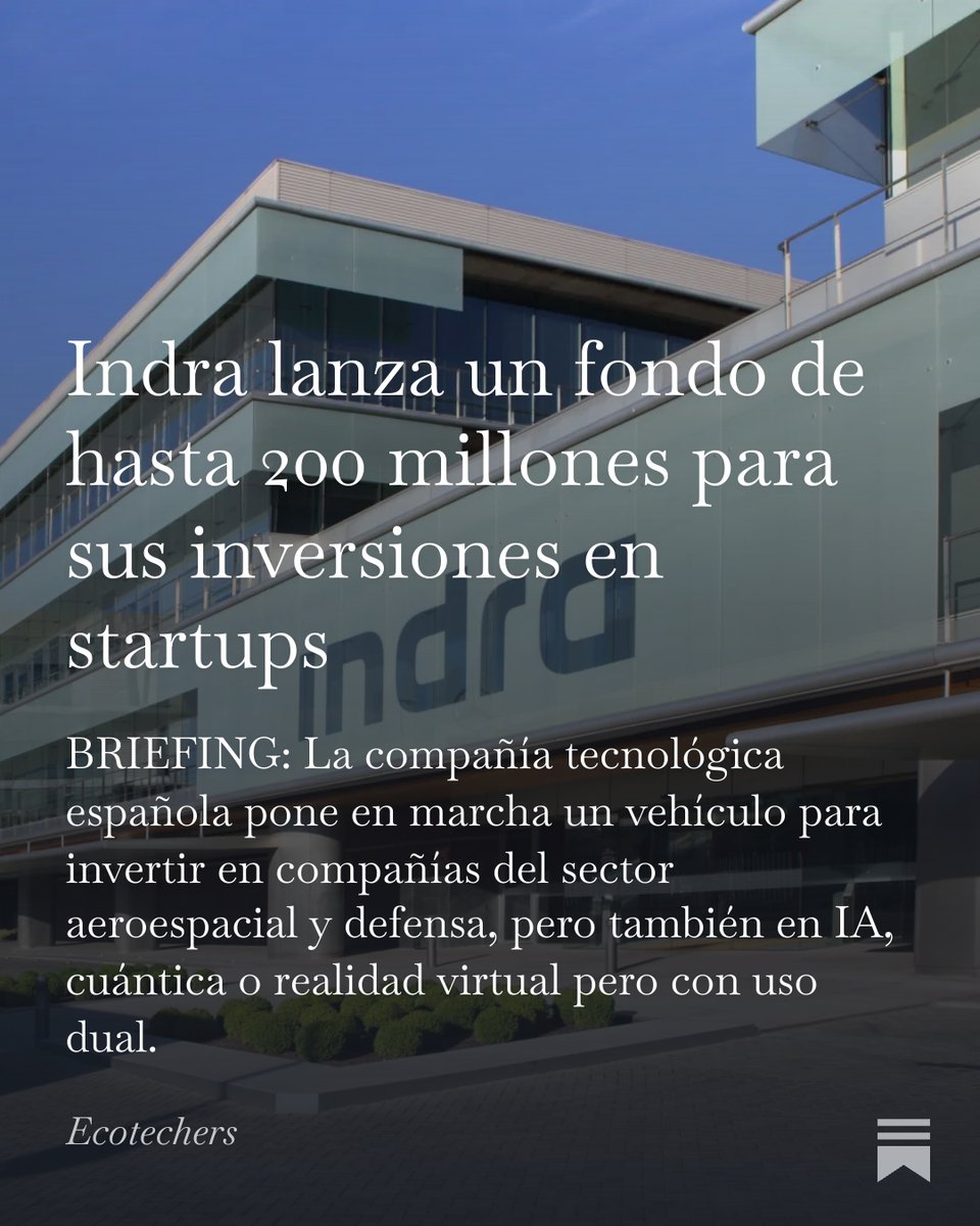 👀👀@Ecotechers Briefing:

<a href="/IndraCompany/">Indra</a> lanza un fondo de hasta €200M para invertir en startups de defensa, aeroespacial y otras tecnologías duales.

Otro Ibex 35 con fondo propio para invertir en compañías.

Todos los datos aquí:  

link.ecotechers.com/indraventures