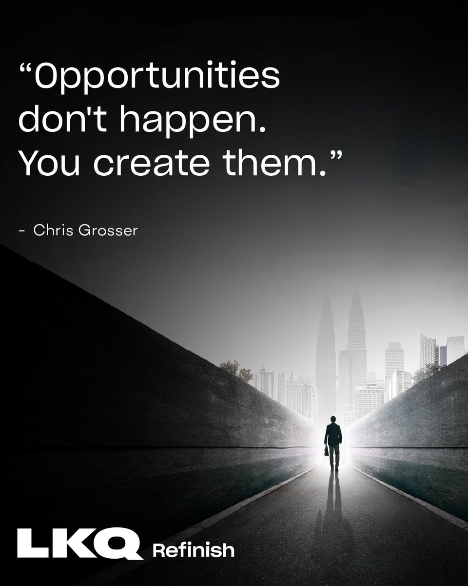 "Opportunities don't happen. You create them." - Chris Grosser

#Refinish #MondayMotivational