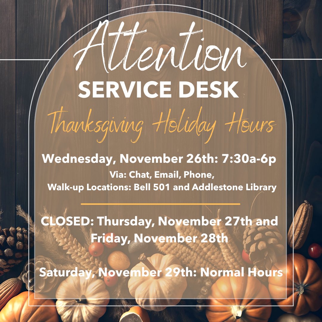 📣 Thanksgiving Service Desk Hours
Our Service Desk will close at 6:00 PM on Wednesday, Nov. 26.
We’ll be closed on Nov. 27–28 for the Thanksgiving holiday and will reopen with normal hours on Saturday, Nov. 29.
Wishing everyone a safe and Happy Thanksgiving! 🦃
