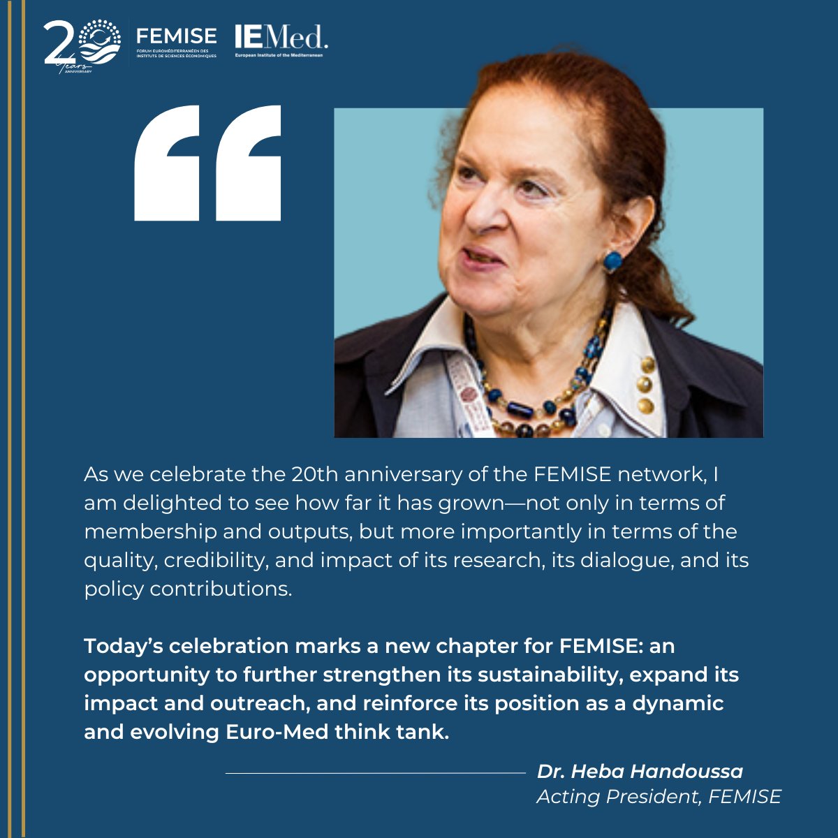 femisenetwork's tweet photo. We open our #FEMISE20Years highlights with Dr. Heba Handoussa’s words — a reminder of how far FEMISE has come, and the new chapter ahead.
A stronger, more sustainable and impactful Euro-Med think tank is emerging.
#EuroMed #Mediterranean #ThinkTanks #PolicyResearch https://t.co/BgrOXeC7Y2