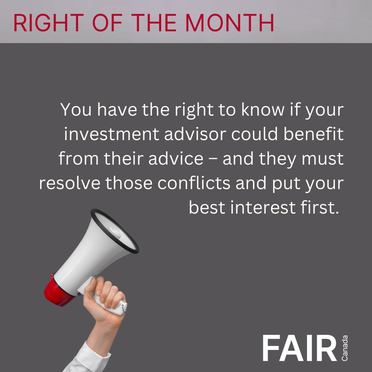 FAIRCanada's tweet image. Right of the Month: Conflicts of Interest Advisors must identify and resolve material conflicts in your best interest—not just disclose them. Putting your interests first isn’t optional. It’s the law, and your right. 

#InvestorRights #ClientFirst