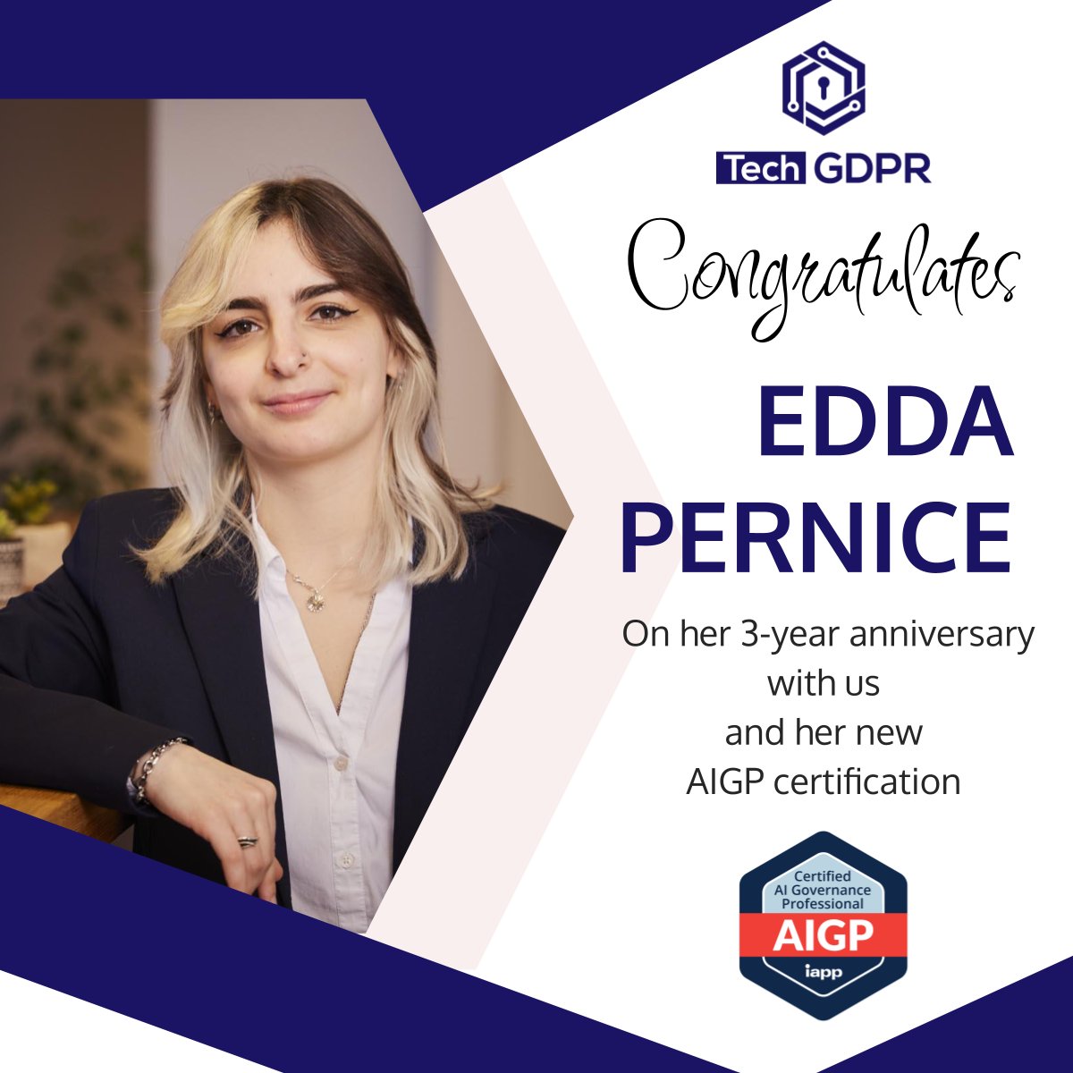 We congratulate Edda Pernice on her 3-year anniversary at TechGDPR and her recent AIGP certification. 

Her expertise in #DataPrivacy, #AI #Governance, and #Compliance continues to be invaluable. 

#CIPPe #DPO #TechGDPR