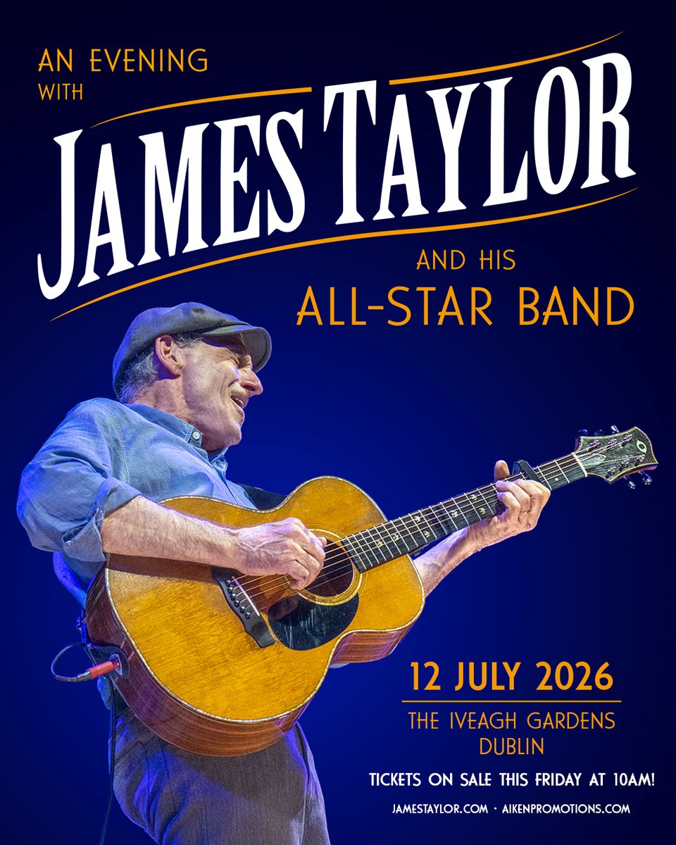 ★ ★ 𝗝𝗨𝗦𝗧 𝗔𝗡𝗡𝗢𝗨𝗡𝗖𝗘𝗗 ★ ★ 

Multiple GRAMMY Award winner James Taylor is coming to Dublin on 12 July 2026 with his All-Star Band! 🌿🎵

🎫 Tickets go on sale This Friday at 10AM  
➡️ Sign up for Aiken Presale bit.ly/489ZbwE
