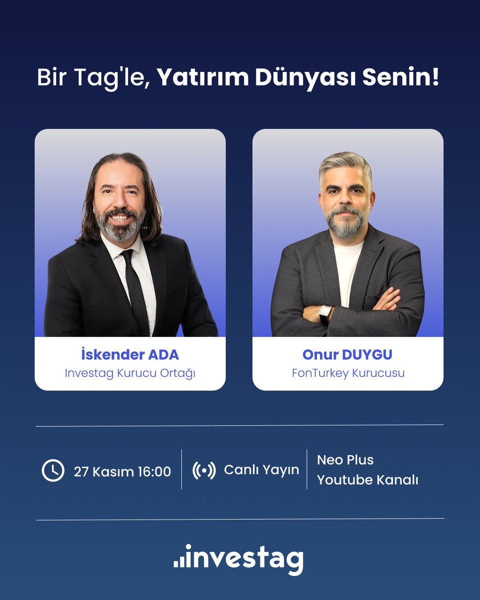 Investag Kurucu Ortağı İskender Ada, Fon Turkey Kurucusu Onur Duygu ile 27 Kasım saat 16:00’da NEO Plus YouTube kanalında canlı yayında olacak.

Fon dünyası ve Investag’in konuşulacağı bu yayını kaçırmayın!

📆 27 Kasım
⏰ 16:00
📍 NEO Plus YouTube Kanalı
youtube.com/@neoportfoy_tr