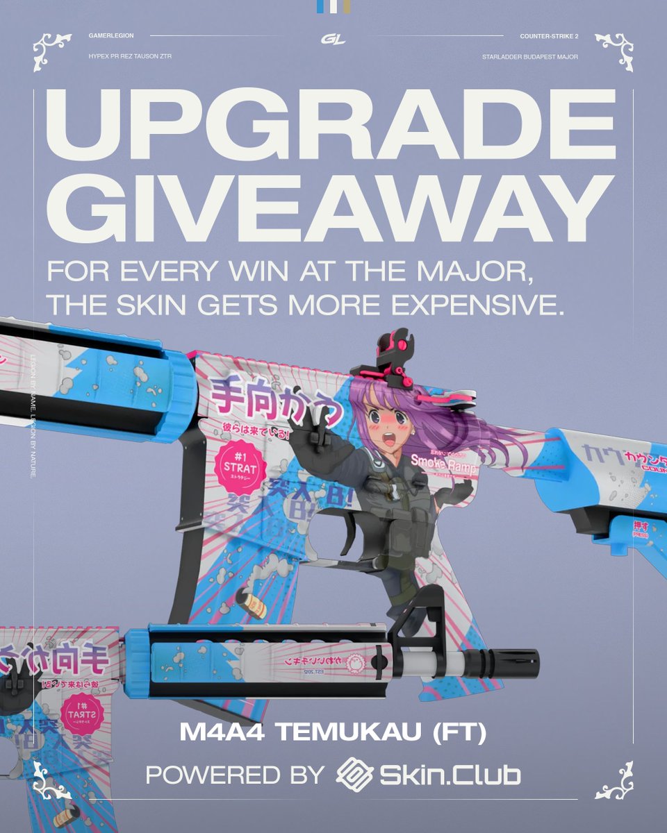 GamerLegion's tweet image. Upgrade Giveaway!

Every win at the Major, we&apos;ll upgrade the skin by 100€!
Starting with the M4A4 Temukau (FT).
👇
RT, Comment &amp;amp; Follow @skinclubmedia &amp;amp; @GamerLegion to enter.