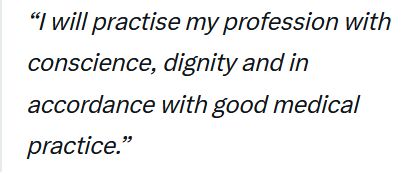 UK doctors don't have to sign the hippocratic oath. Some medical schools have their own, updated version but the statement below is all that's required by the GMC. #jeremyvine