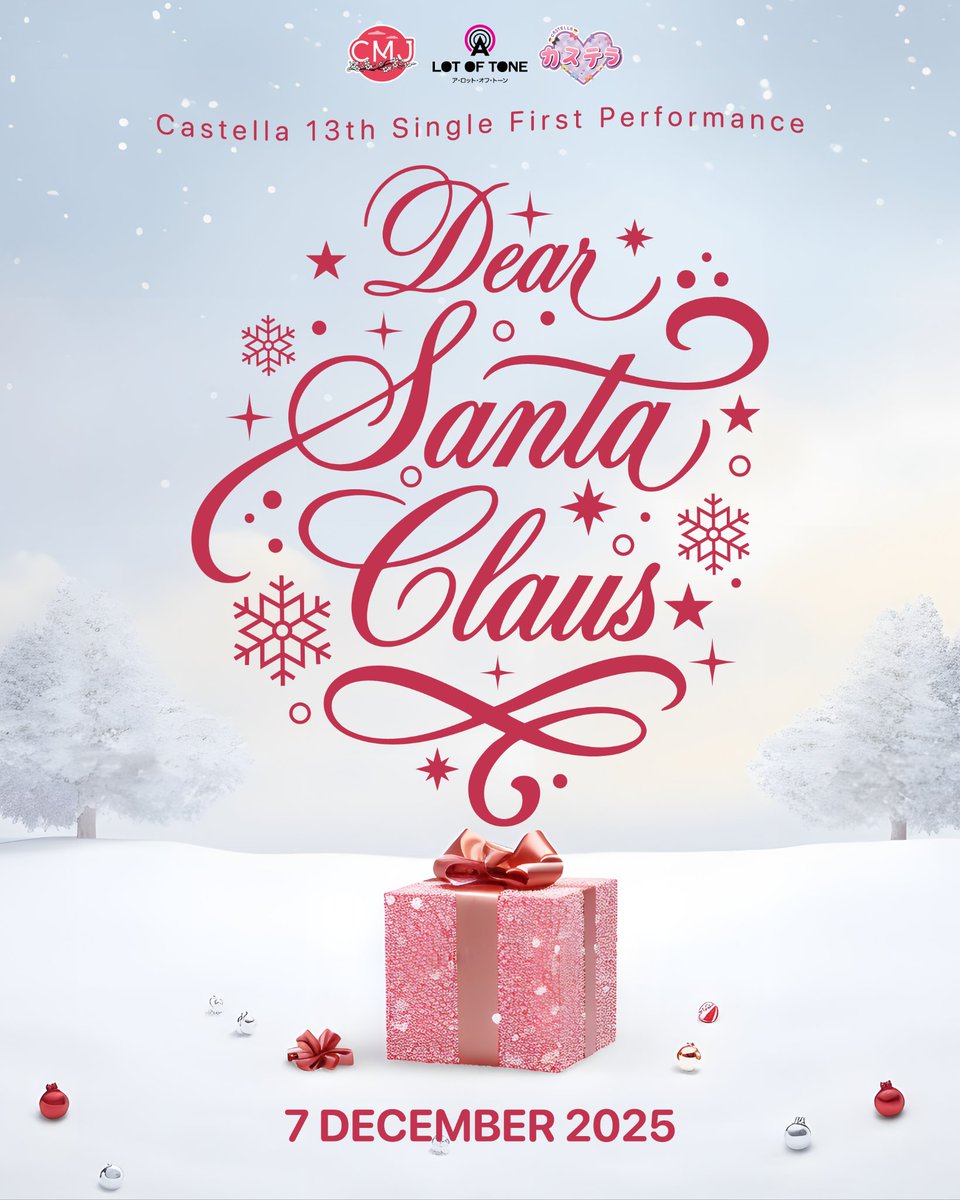 「 Castella's 13th Single 」

🎅🏻 Dear Santa Claus   💕
.
🗓️ 2025.12.07 
.
『Dear Santa Claus』 1st Performance 
.
#Castella #CMJ #ALotOfTone #DearSantaClaus