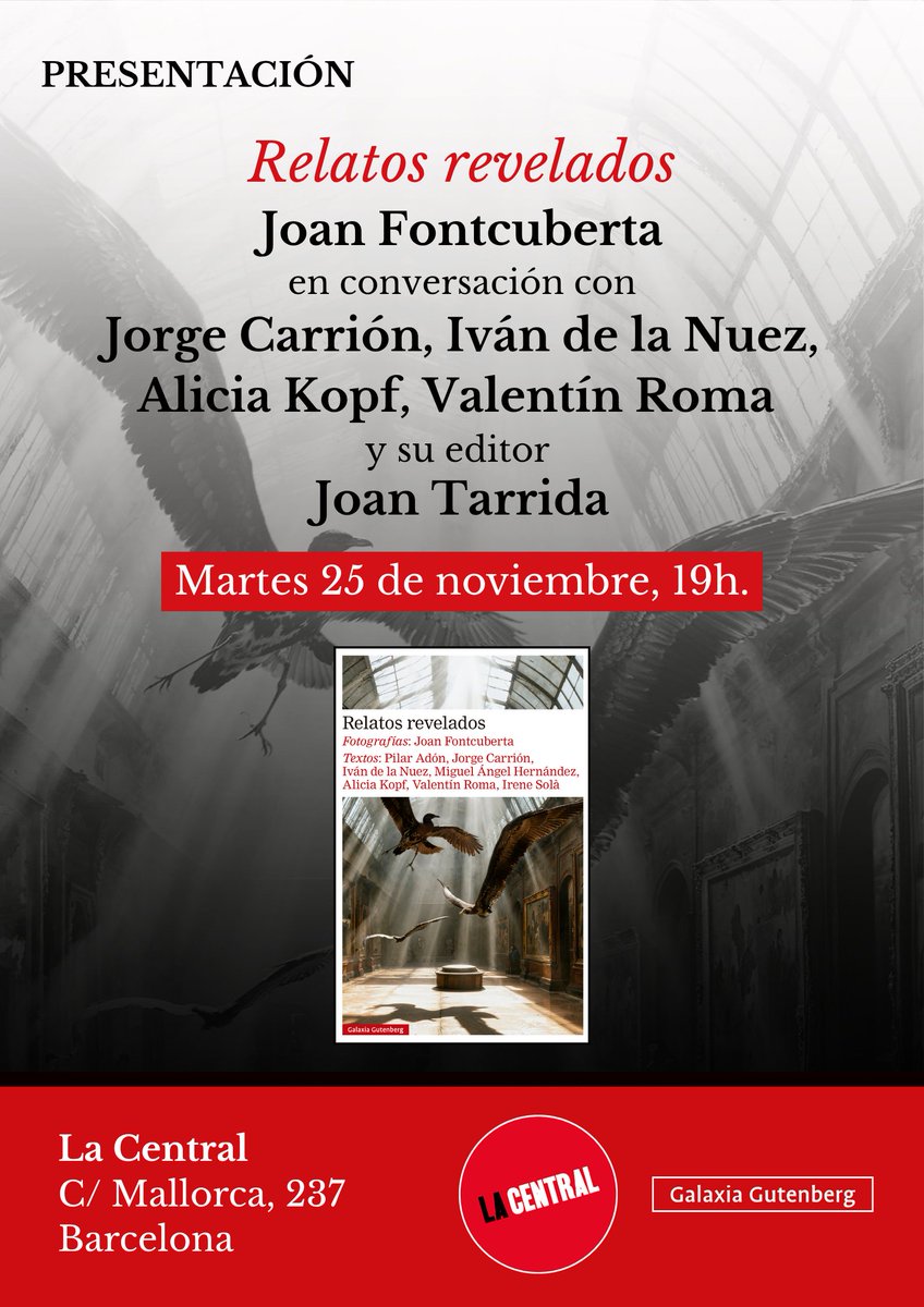 G_Gutenberg's tweet image. 📅📌 #Barcelona: Mañana en @La_Central_ presentamos «Relatos revelados» en gran compañía: Joan Fontcuberta, Jorge Carrión, Iván de la Nuez, Alicia Kopf, Valentín Roma y Joan Tarrida. Solo nos faltas tú. ¡Te esperamos!