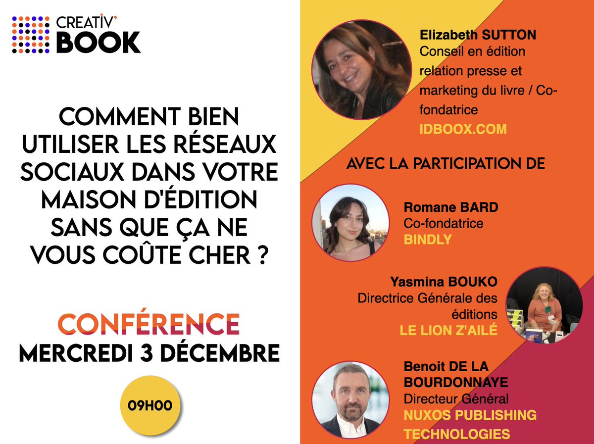 [CONFÉRENCE🗣]
Le 03/12 à 09H00 sur #creativbook !
🎤 <a href="/IDBOOX/">IDBOOX</a> 
Romane BARD - <a href="/Bindly_/">Bindly</a> 
Yasmina BOUKO - <a href="/LeLionZaile/">Le Lion Z'Ailé de Waterloo</a> 
Benoit DE LA BOURDONNAYE - NUXOS PUBLISHING   TECHNOLOGIES

👉 Inscrivez-vous gratuitement : urls.fr/PljCyZ
 
#reseauxsociaux #edition #livre