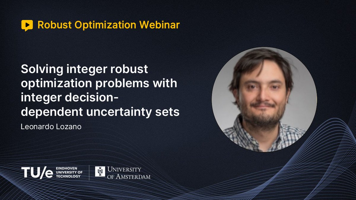 JannisK13's tweet image. Join us for the next Robust Optimization Webinar (ROW) this Friday, November 28, at 15:00 (CET).

Speaker: @lozano_mono (University of Cincinnati)

Title: Solving integer robust optimization problems with integer decision-dependent uncertainty sets