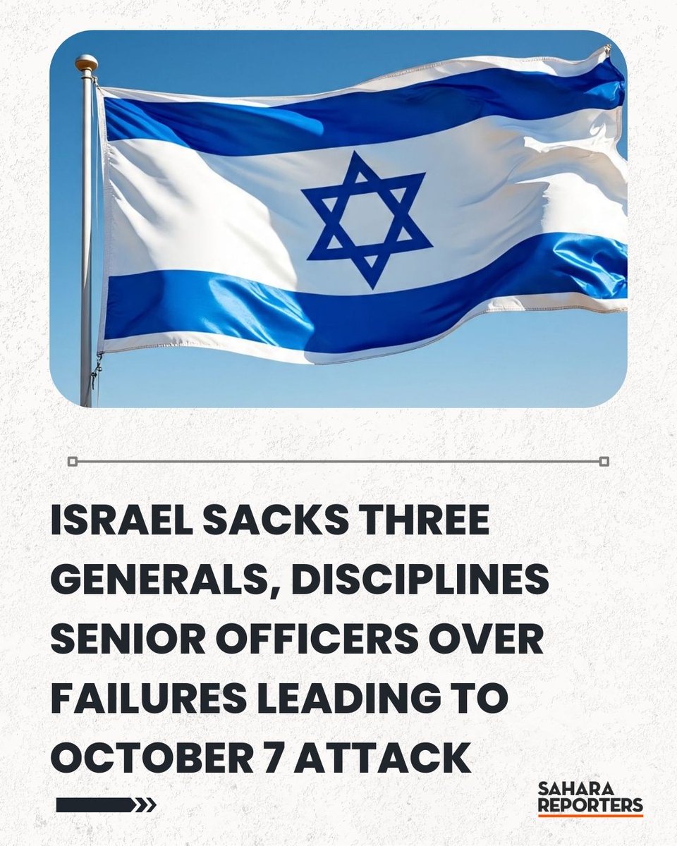 SaharaReporters's tweet image. Israel Sacks Three Generals, Disciplines Senior Officers Over Failures Leading To October 7 Attack | Sahara Reporters bit.ly/48vW4QZ