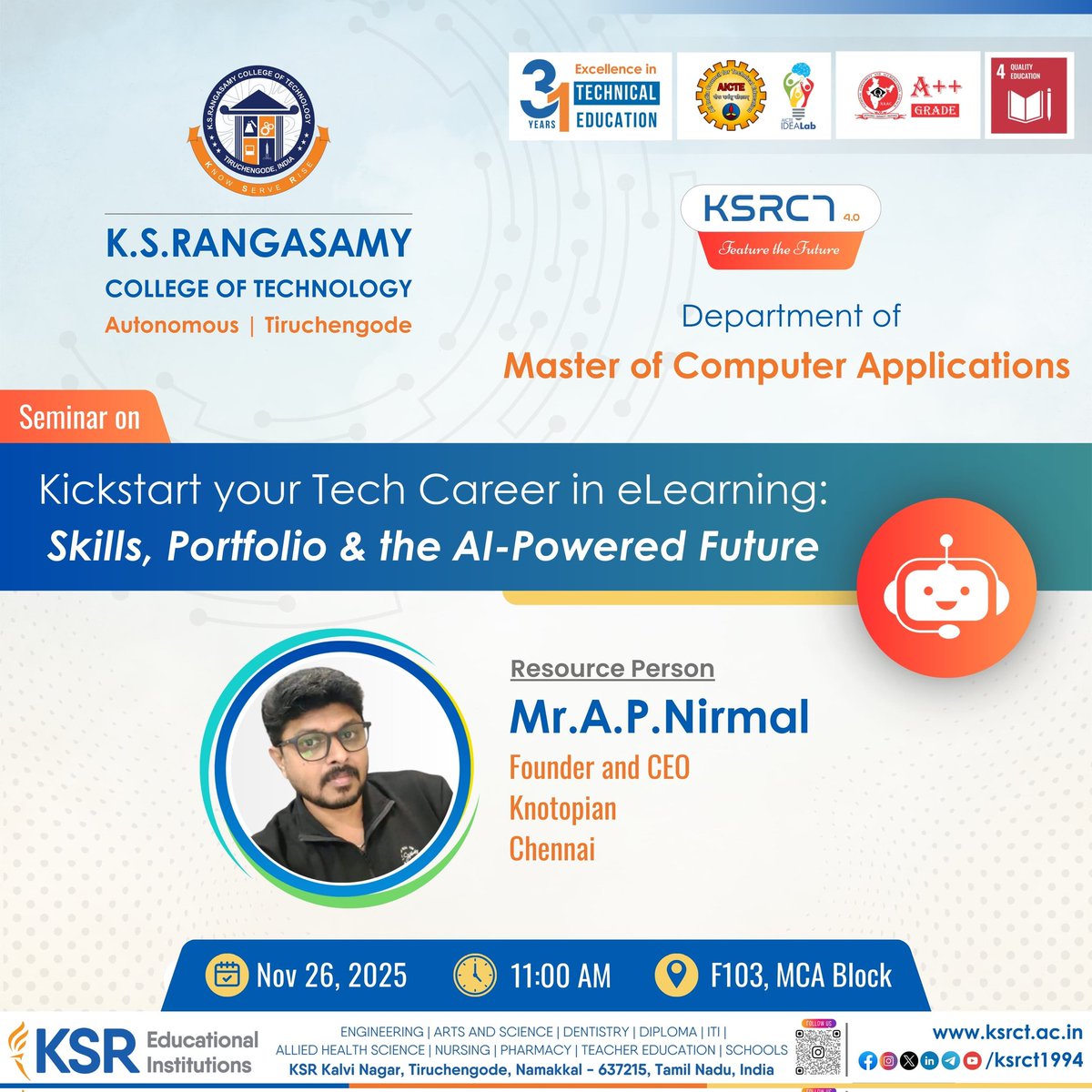 ksrct1994's tweet image. Seminar on “Kickstart your Tech Career in eLearning: Skills, Portfolio &amp;amp; the AI-Powered Future” on November 26,2025, 11.00 AM @ F103, MCA Block.

#ksrct1994 #ksr #ksrei #KSRCTMCA #MCA #CareerPath #FutureReady #StudentDevelopment #AIFuture