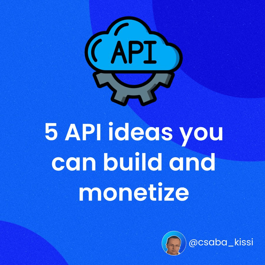 csaba_kissi's tweet image. 5 profitable API ideas you can build and monetize 💰

Thread 🧵👇