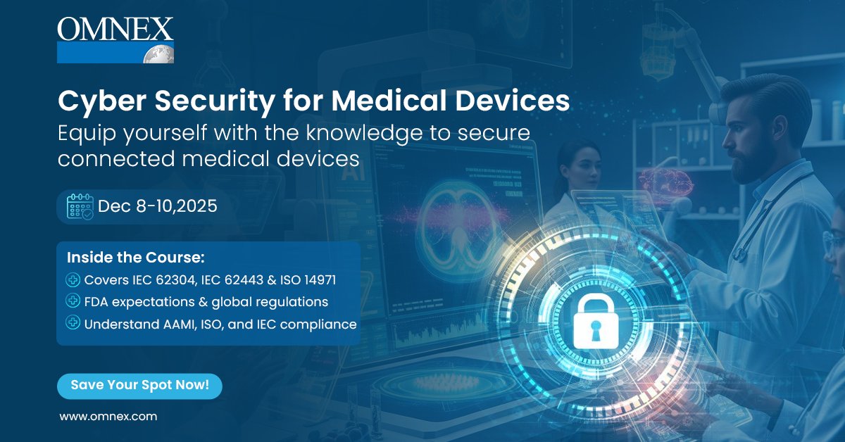 omnexglobal's tweet image. Join our course on Cybersecurity for Medical Devices-hubs.li/Q03VBs8V0

Date: Dec 8-10,2025

Course Highlight:
Covers: IEC 62304 , IEC 62443 , ISO 14971 and TARA
Software safety, risk management, regulatory insights
Security by Design in every step of device development