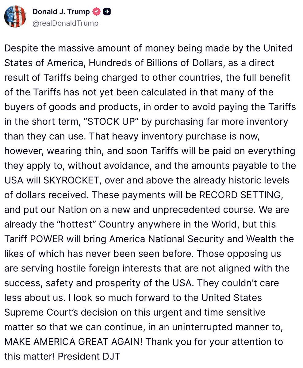 "...This Tariff POWER will bring America National Security and Wealth the likes of which has never been seen before. Those opposing us are serving hostile foreign interests that are not aligned with the success, safety and prosperity of the USA." - President Donald J. Trump