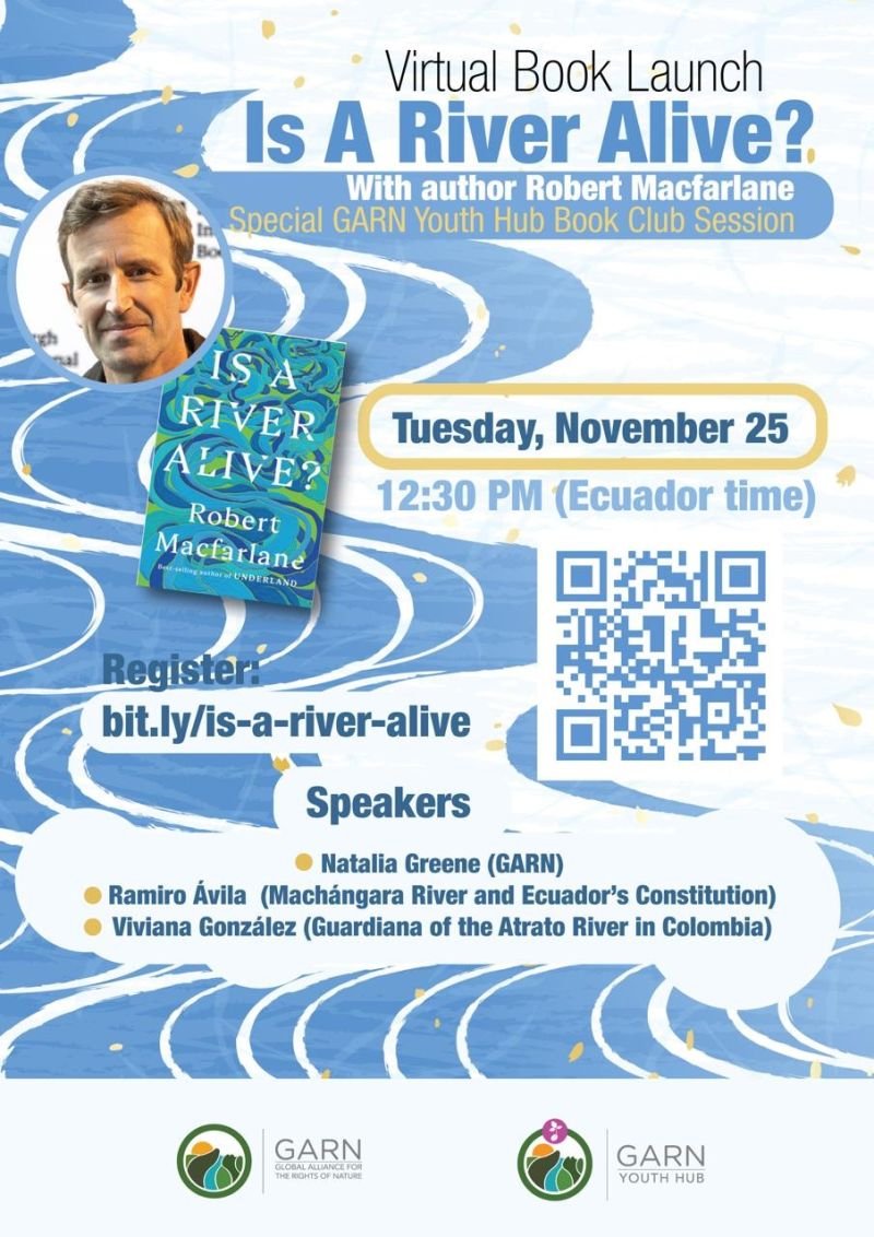 garnglobal's tweet image. 📖💧 Virtual Book Launch &amp;amp; Special GARN Youth Hub Book Club Session ✨ Is A River Alive? with author @RobGMacfarlane 

📅 Tuesday, November 25
🕧 12:30 PM (Ecuador time)
🔗 Register: bit.ly/is-a-river-ali…

@ravila67 @NatiGreene