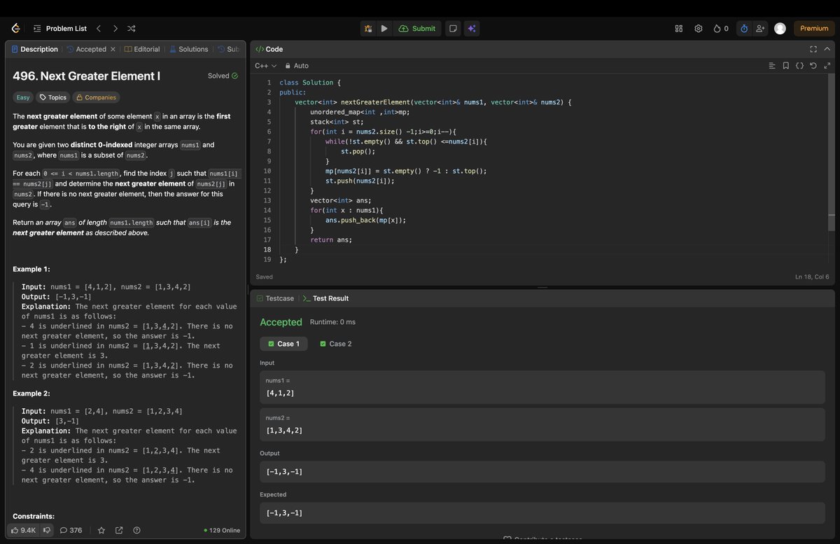 Rohan_269's tweet image. Day 89/200: Solved-“Next Greater Element I” 🔍
Used a stack to map each value in nums2 to its next greater element, then matched answers for nums1.

#200DaysOfCode #LeetCode #Day89 #strivers #A2ZDsa