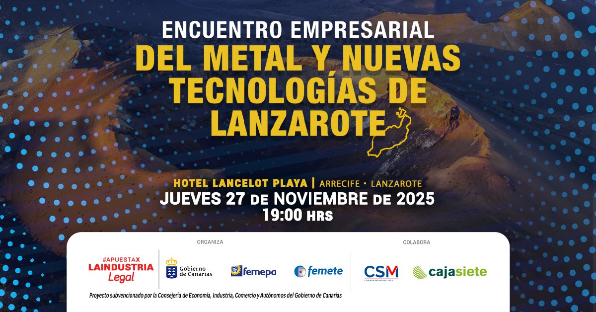Femepa Informa | Lanzarote afronta los retos de la digitalización y la actualización normativa en su Encuentro Empresarial del Metal y Nuevas Tecnologías.

🗓️ 27 de noviembre
🕖 19:00 h.
📍 Hotel Lancelot, Arrecife