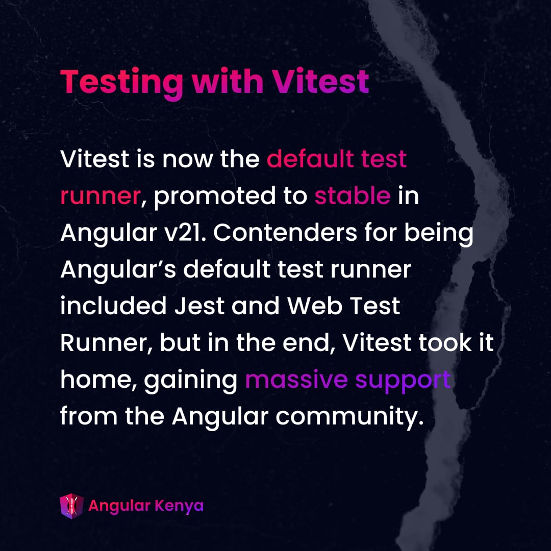 angular_kenya's tweet image. Angular v21 ships with Vitest as the new default test runner!🥳

 This modern, Vite-powered framework replaces Karma and Jasmine, delivering significantly faster test execution and an enhanced developer experience.

 Benefits include:
Blazing fast speed: Built on Vite for quicker…