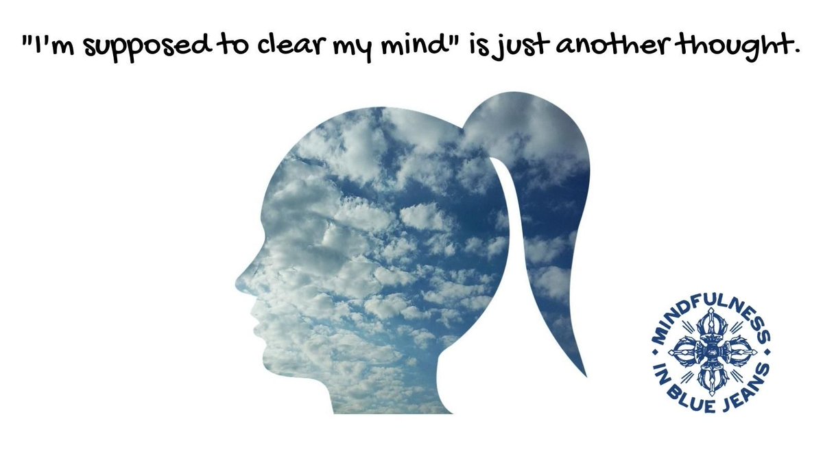 MindfulBlueJean's tweet image. &quot;I&apos;m supposed to clear my mind&quot; is just another thought. #mindfulness #meditation #yoga #buddhism