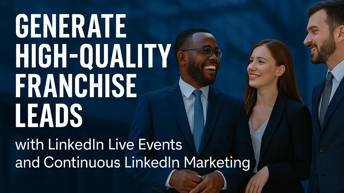 Generate High-Quality Franchise Leads with LinkedIn Live Events and Continuous LinkedIn Marketing linkedin.com/pulse/generate…