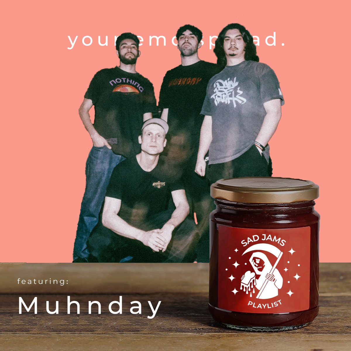 s a d 🍓 j a m s -&gt; your emo spread

playlist cover: <a href="/Muhndayband/">Muhnday Music</a>

🍓 follow -&gt; sadjams.lnk.to/playlist
