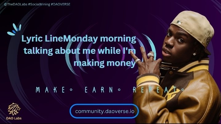 🎵 "Monday morning talking about me while I'm making money" by  <a href="/heisrema/">REMA</a>

   This line = Social Miner flex: create value while critics chat.

 Sign , stack rewards, and let your work talk with Social Mining 

ilo.dao-labs.com

<a href="/TheDAOLabs/">DAO Labs</a>
 #SocialMining #DAOVERSE