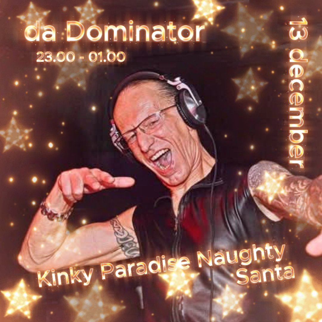 Kinky Paradise Naughty Santa 13 december
DJ da Dominator – Resident DJ Settijd; 23.00 – 01.00 Reserveren: kinky-paradise@live.nl  of Whatsapp berichten 06-29772913
<a href="/SwingersworldPP/">PartyPlayers</a>