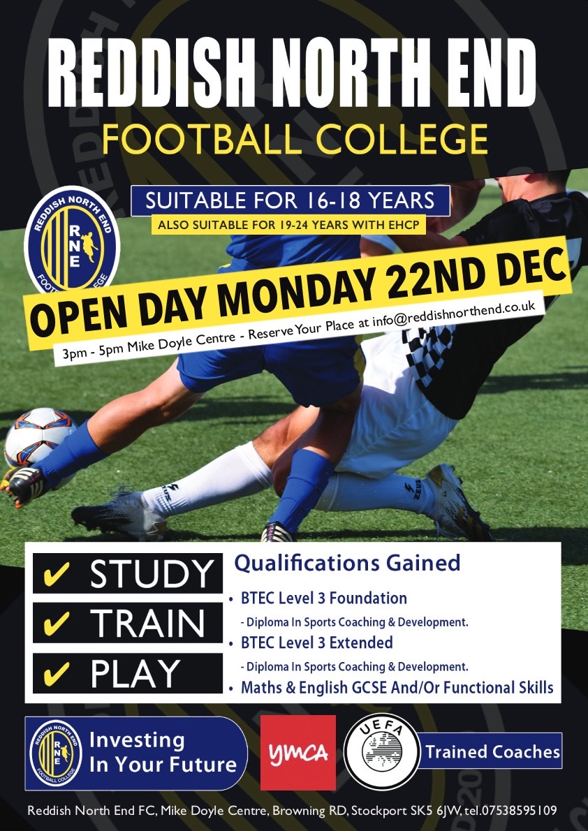 🌟 RNE FOOTBALL COLLEGE OPEN TRAINING SESSION! 🌟

Join our elite environment and experience UEFA B Licence coaching.

Mon 22nd Dec 
3:00pm – 5:00pm  
The Mike Doyle Centre, Stockport, SK5 6JW
Plus: Academic Pathway Presentation!

Confirmation is ESSENTIAL. 
 07538 595109