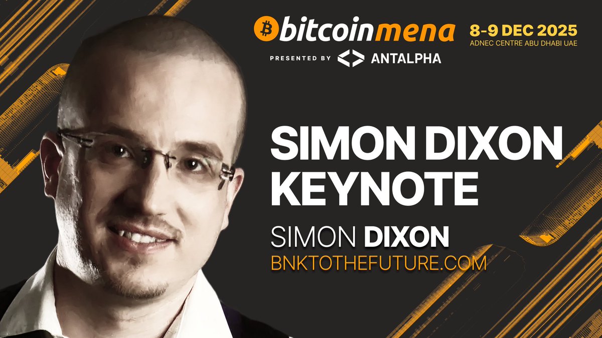 NEW KEYNOTE CONFIRMED 🇦🇪 From Proof-of-Weapons to Proof-of-Work:  Achieving Peace in the Middle East With Bitcoin Simon Dixon | Dec 8 |  Falcon Stage 🚀