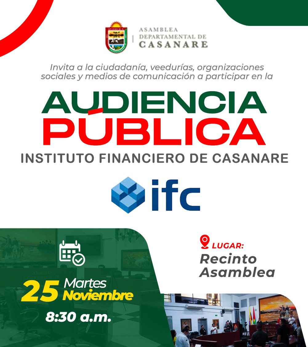 Audiencia Pública  Instituto Financiero de Casanare – IFC.

🗓️ Mañana, 25 de noviembre🕣 8:30 a.m.📍 Asamblea Departamental de Casanare, Yopal.

El IFC presentará:

Cifras y estados financieros (2024-2025).

Avance de proyectos de infraestructura.

Líneas de crédito y su impacto.