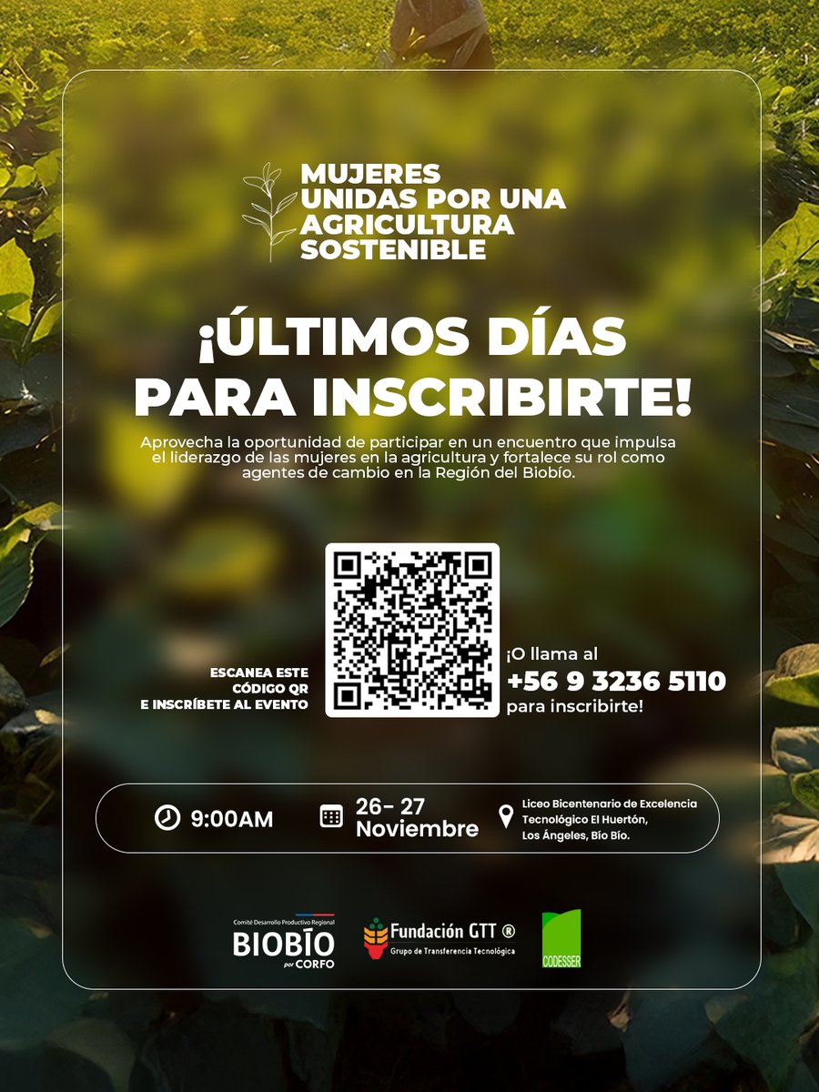 CodesserC's tweet image. ¡Últimos cupos!
Este 26 y 27 de noviembre súmate al Encuentro &quot;Mujeres unidas por una agricultura sostenible&quot; que se realizará en la región del #Biobío.

Inscríbete aquí:
identificanos.app/inscripcion-mu…
o llamando al +56 9 3236 5110
@FundacionGTT @fomentobiobio
