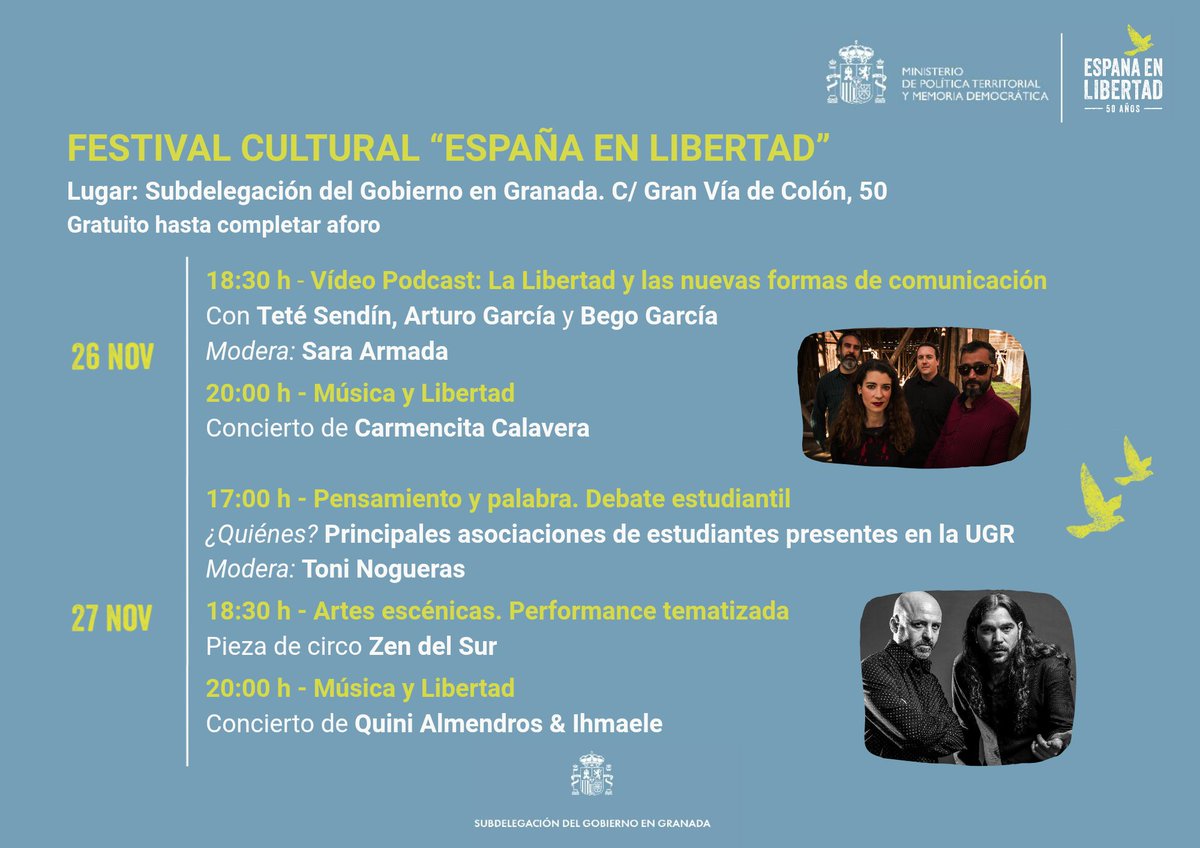 SubdeGobGranada's tweet image. 🕊 Con motivo de los @50enLibertad, el 26 y 27 de noviembre celebramos el Festival Cultural "España en Libertad", con un vídeo podcast, un debate estudiantil, la performance de @zendelsur y los conciertos de @CarmencitaCalav y @quiniqguitar &amp;amp; @ihmaele.

📍En la @SubdeGobGranada.