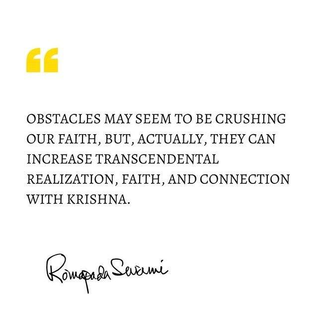 Obstacles may seem to be crushing our faith, but, actually, they can increase one’s transcendental realization, faith, and connection with the Supreme. So, it depends where our shelter is - how we see the circumstances this way or that way. ⠀

facebook.com/photo/?fbid=13…