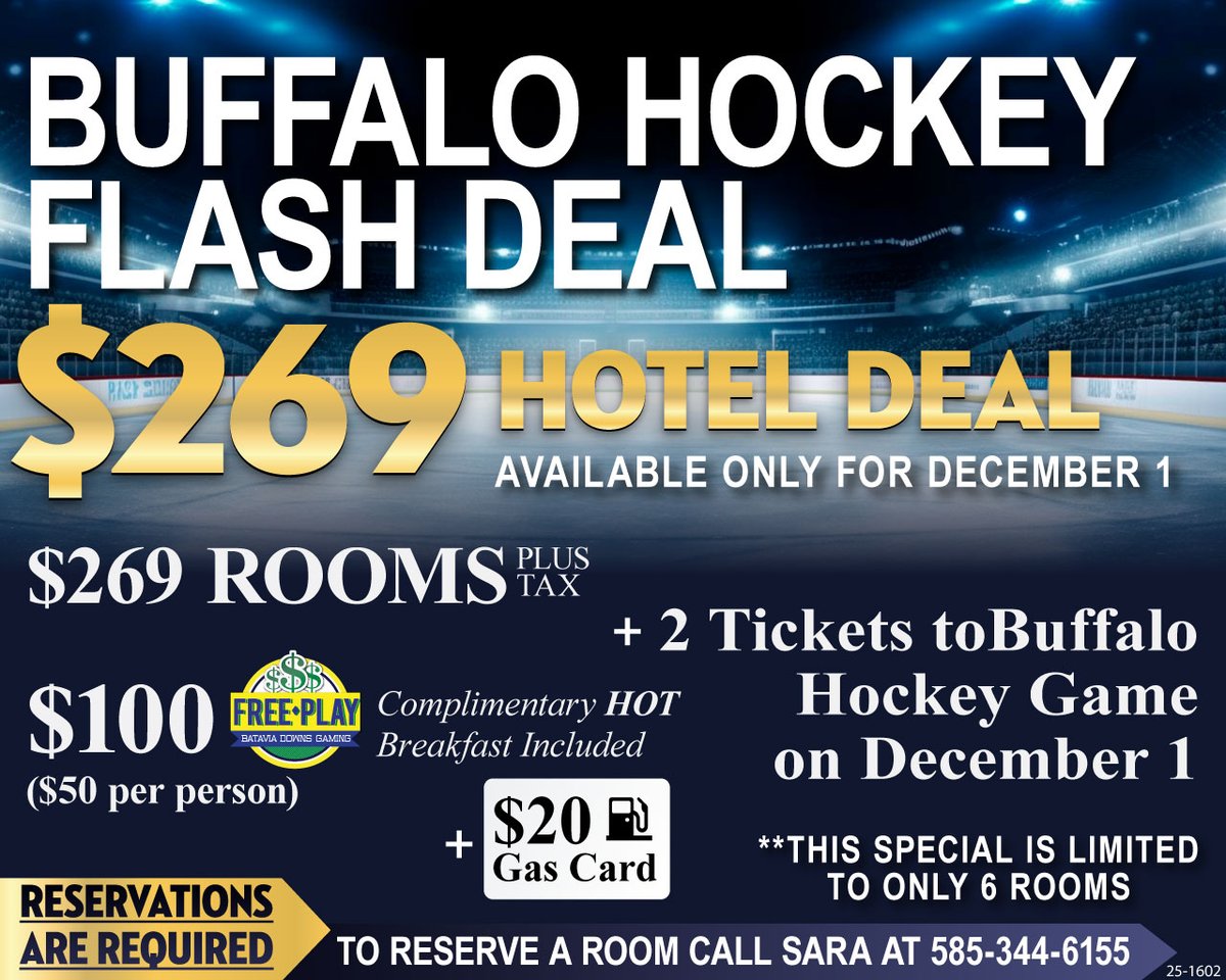 Buffalo Hockey Flash Hotel Deal for Thursday, Dec. 1! ⚡Call 585-344-6155 to book!

For $269 plus tax, you'll receive a hotel room, $100 Free Play to split between two, a $20 gas card, 2 tickets to the Buffalo Hockey game that day, and a complimentary breakfast in the morning!