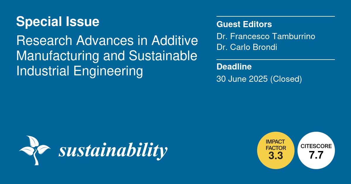 Sus_MDPI's tweet image. 📚 Call for Reading!
Explore our Special Issue: Research Advances in Additive Manufacturing &amp;amp; Sustainable Industrial Engineering

👥 Guest Editors: Dr. Francesco Tamburrino &amp;amp; Dr. Carlo Brondi

Dive in 👉 brnw.ch/21wXMlC

#AdditiveManufacturing #SustainableEngineering