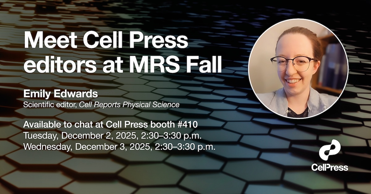 CellRepPhysSci's tweet image. Meet scientific editor Emily Edwards at #F25MRS in Boston, MA, Nov 30–Dec 5. She would love to hear about what you&apos;ve been working on recently. Stop by Cell Press booth #410 for a chat with her.