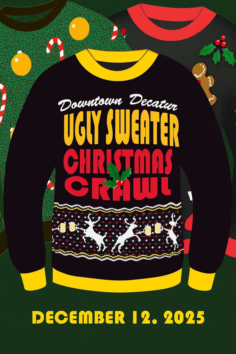 DecaturMain's tweet image. 🎄🍻 Mark your calendars, Decatur! The Ugly Sweater Christmas Crawl is Friday, Dec 12, 7–11 PM!
Wear your best/worst ugly sweater, enjoy bar specials + giveaways, and grab a $5 wristband at participating bars.
Let’s get ugly! 🎅✨