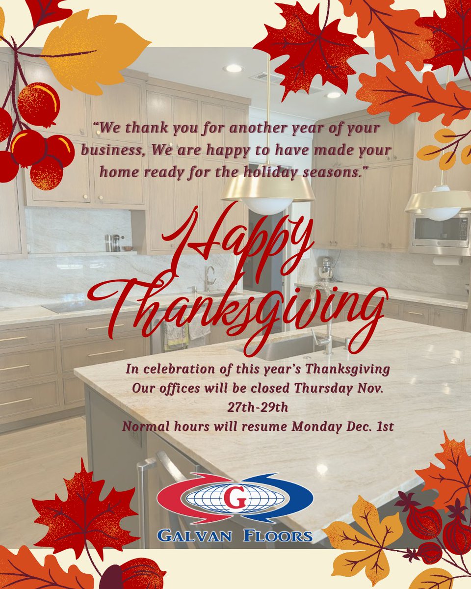 GalvanFloors's tweet photo. Here's to you! Our clients, coworkers, and friends.

For another year of challenging us to make your home better 🙏
In honor and celebration of Thanksgiving, our offices will be closed:

Thursday November 27th thu 29th.
Normal office hours will resume December 1st. https://t.co/Zie9zbx1Uv