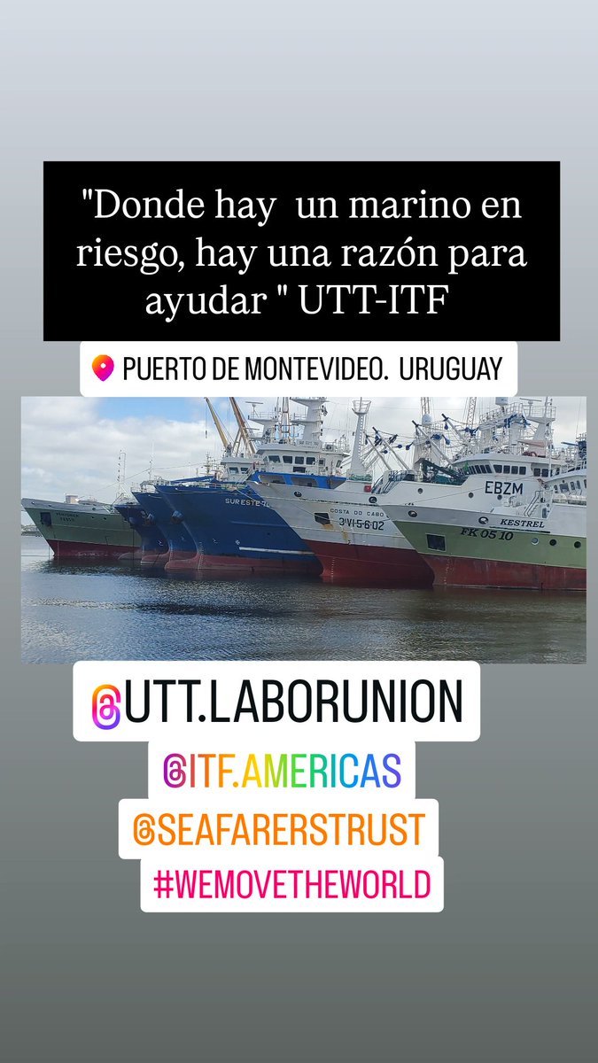 "Where there is a Seafarer at risk, there is a reason to help. "UTT-ITF Migrant Fisheries Secretariat. Puerto de Montevideo-Uruguay. #somositf #wemovetheworld #humanidad