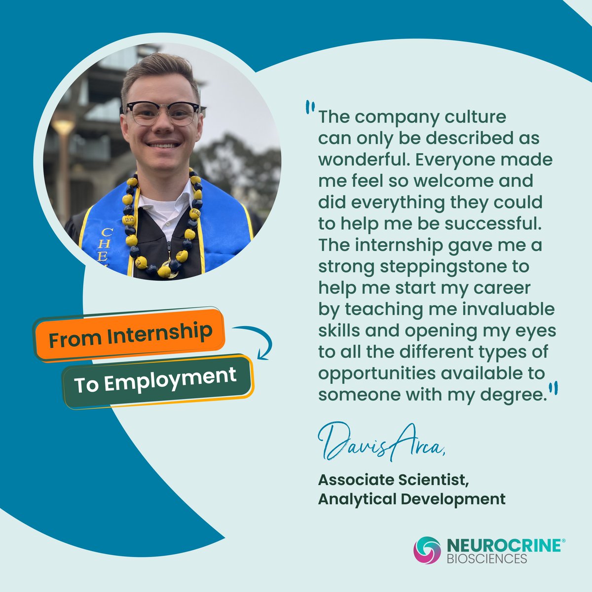 neurocrine's tweet photo. #FromInterntoFullTime: Meet Davis Arca, the analytical development team’s newest addition! The invaluable skills that Davis learned during his internship have prepared him for the next step in his career here at Neurocrine. Welcome, Davis! https://t.co/gJtZzUWAPp