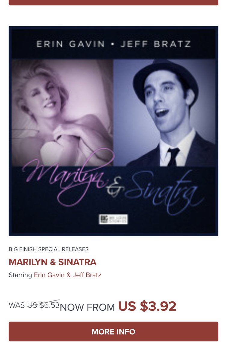 This audio drama I wrote is on sale this week only - just go to BigFinish.com and search Marilyn &amp; Sinatra to enjoy the love story of these two showbiz icons. Stars Erin Gavin and Jeff Bratz. Also available on Audible.
