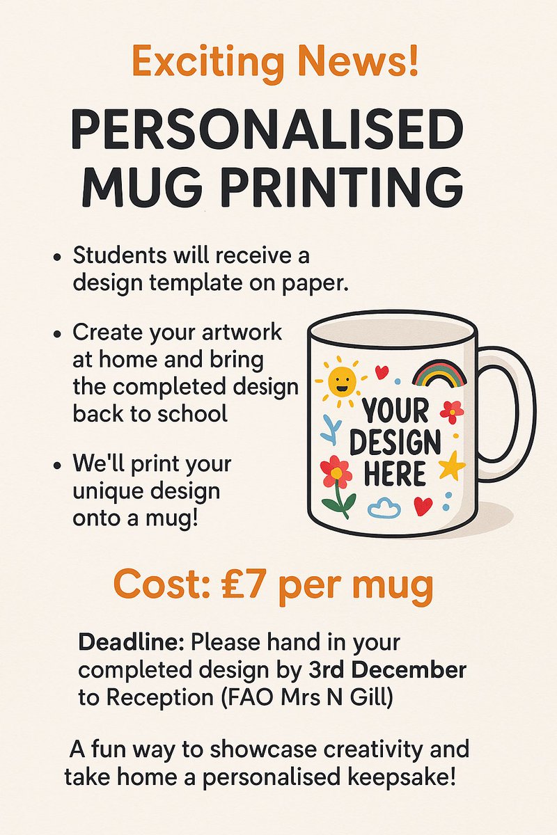 🎨 Create a Mug That’s Uniquely Yours! This week, we will send a letter and a paper template home. Students will design their own mug template at home, and we’ll print it on a ceramic mug
✅ Cost: £7
✅ Pay via ParentPay
✅ Deadline: 3rd Dec
More info to follow