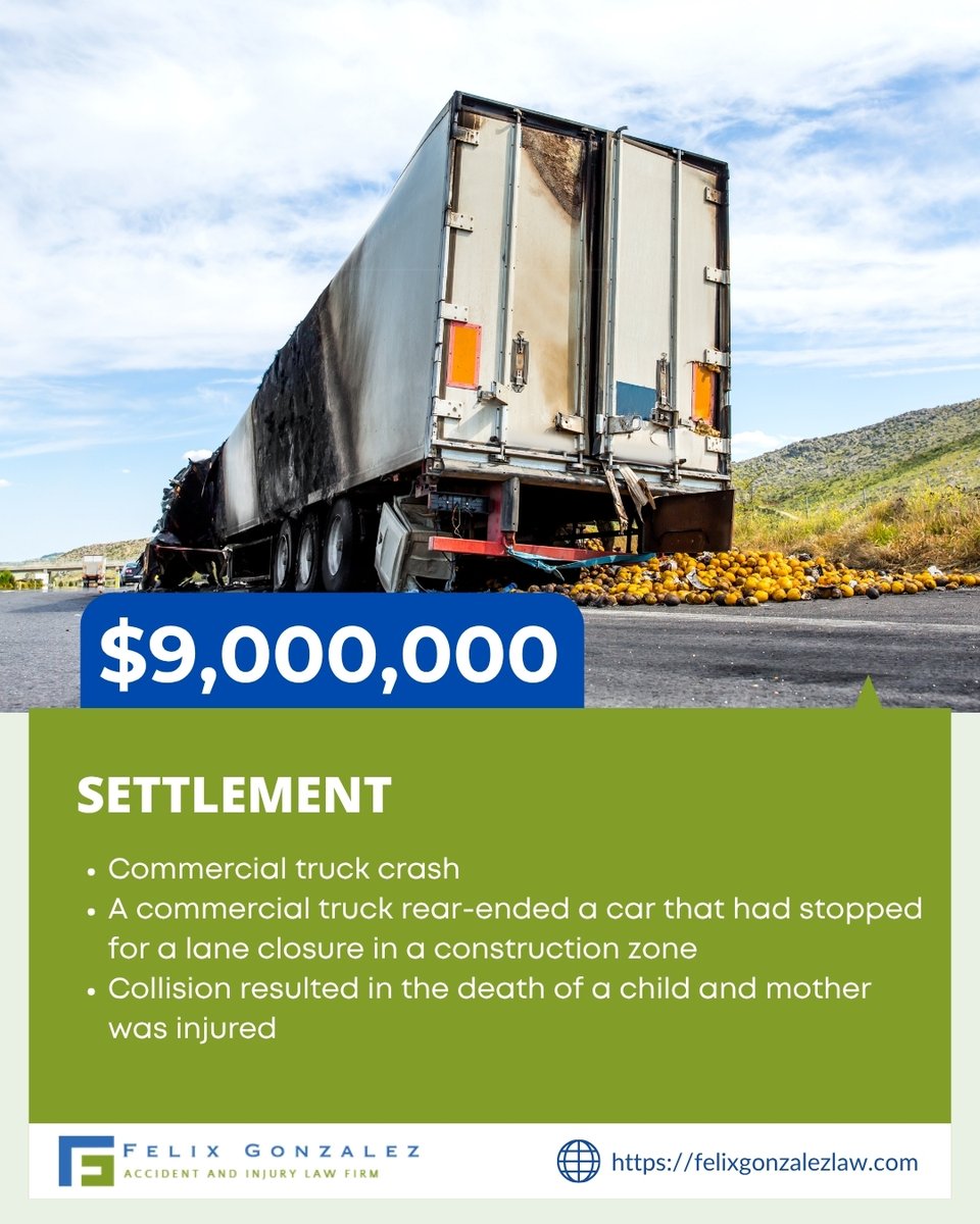 FGLAWFIRM's tweet photo. We secured a $9 million settlement for a tragic truck crash in a construction zone, where a child lost their life and the mother was injured. Our team fights for fair compensation in cases like this. 
#Settlement #TruckAccident #FelixGonzalezAccidentandInjuryLawFirm https://t.co/sTlj65veRE