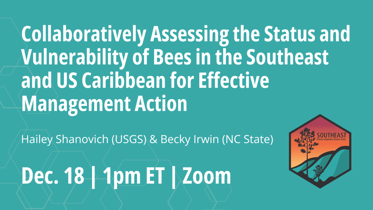 se_casc's tweet photo. Join us on Thursday, December 18 at 1:00 PM ET for the webinar: “Collaboratively Assessing the Status and Vulnerability of Bees in the Southeast and U.S. Caribbean for Effective Management Action” 🐝🌱

🔗 Register here: https://t.co/j3BnM2UTGy https://t.co/TpMd14twWv