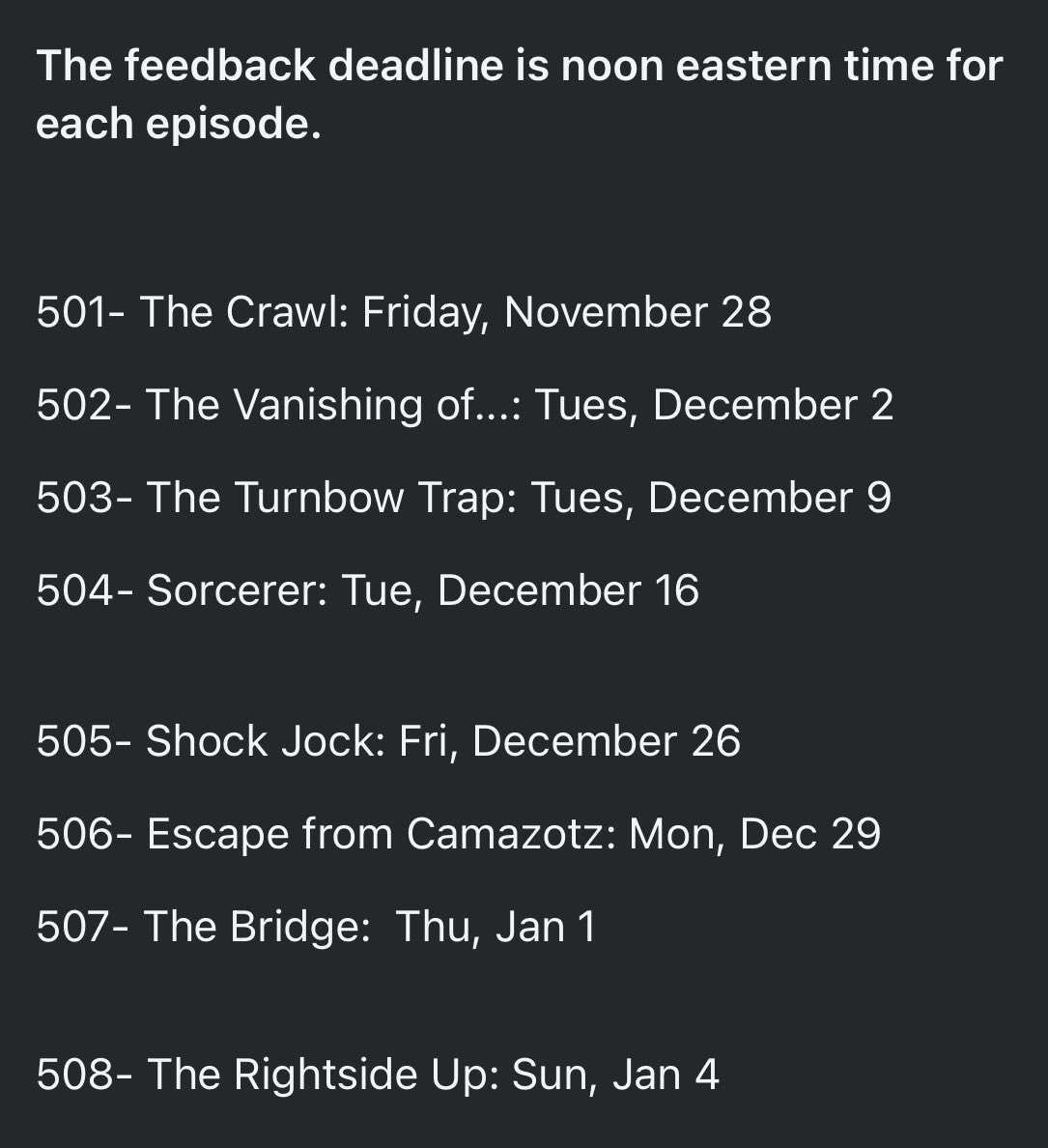 Here are the feedback deadlines for this season of #StrangerThings 

You can submit feedback at goldenspiralmedia.com/feedback. 

REMINDER: We watch/cover one episode at a time, so feedback must be limited to whichever episode we're covering in our episode, or any earlier episodes.