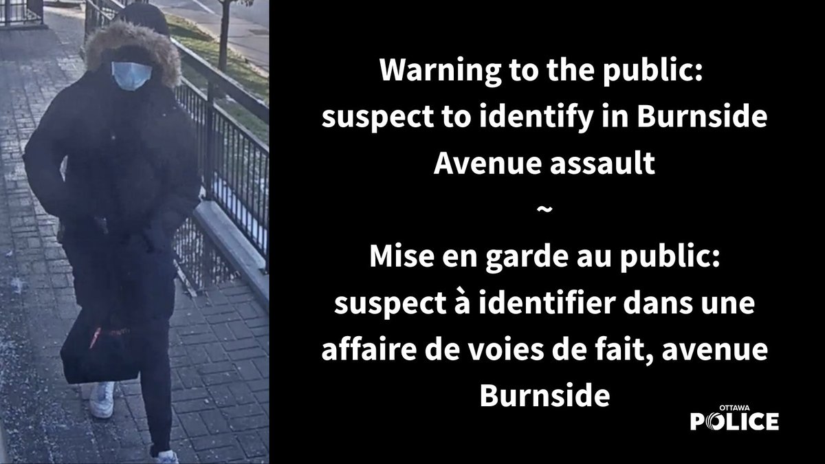 Warning to the public: suspect to identify in Burnside Avenue assault on November 21st.

At approximately 2:45 p.m., the suspect assaulted the victim after arranging a meeting with the victim at a residence through an online dating website.

ottawapolice.ca/en/news/warnin…
~
Mise en