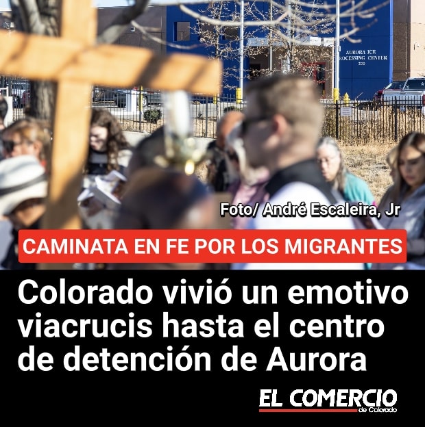 ComercioCO's tweet image. #Colorado vivió un emotivo #viacrucis hasta el centro de detención de #Aurora. Una caminata en Fe por los #migrantes. 
elcomerciodecolorado.com/colorado-vivio…