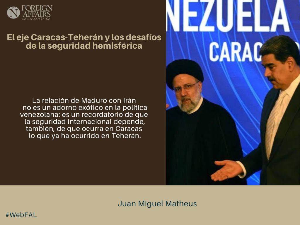 ForeignAffairsL's tweet image. #LEE &quot;El eje Caracas-Teherán y los desafíos de la seguridad hemisférica&quot; de Juan Miguel Matheus en #WebFAL #Venezuela bit.ly/3KlNwD1